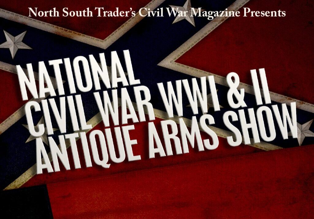 Promotional image for the National Civil War, WWI & II Antique Arms Show, featuring a Confederate flag as the background.